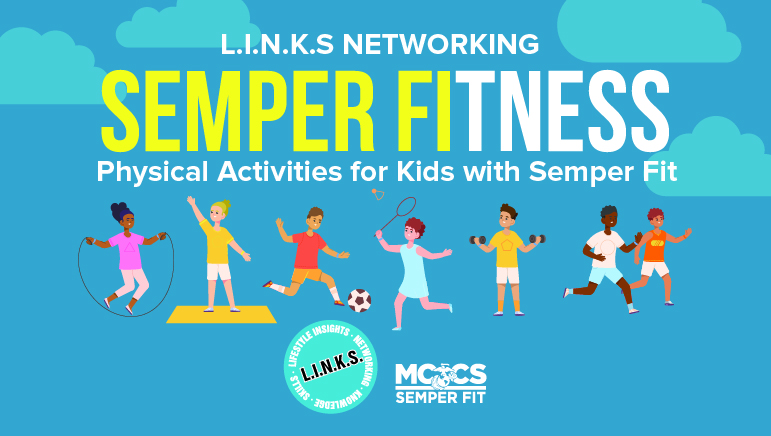 L.I.N.K.S. Networking: Physical Activities for Kids with Semper Fit