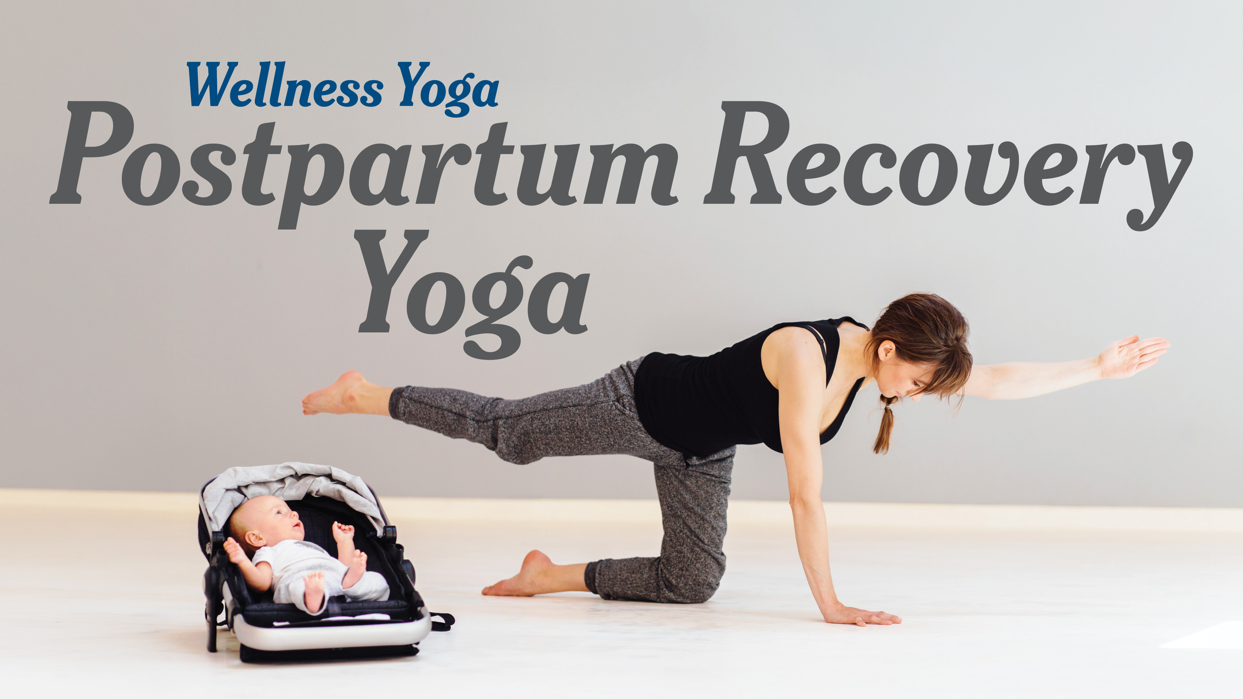 Postpartum Recovery Yoga | Wellness Yoga for Adults, Moms, and Little Ones