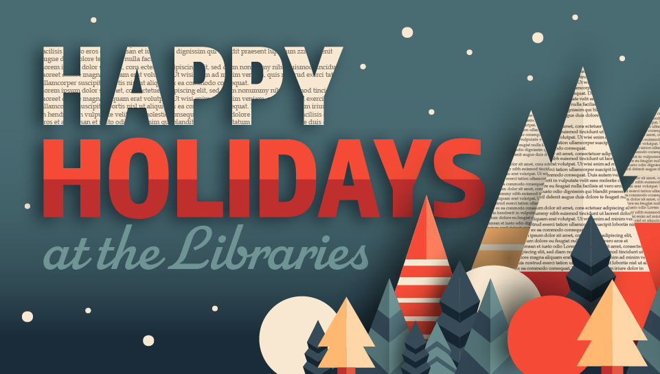 Happy Holidays at the Libraries