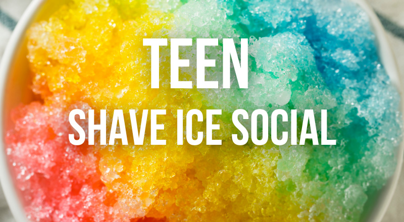 Teen Shave Ice Social with CYP
