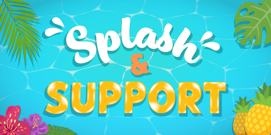 Splash & Support