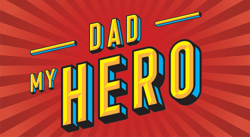 Dad My Hero